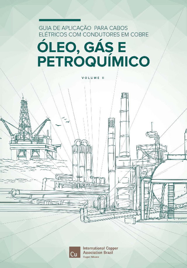 Guia de Aplicação para Cabos Elétricos com Condutores em Cobre – Óleo, Gás e Petroquímico – Volume II