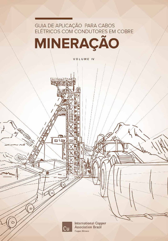 Guia de Aplicação para Cabos Elétricos com Condutores em Cobre – Mineração – Volume IV