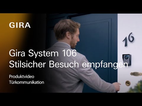 Gira System 106 - Stilsicher Besuch empfangen.