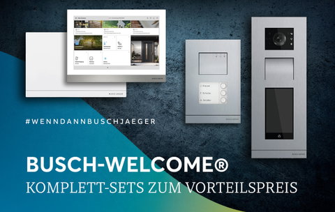 Neue Komplett-Sets für Busch-Welcome® ab sofort zum Vorteilspreis