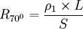R_{70^0}=\frac{\rho_1\times L}{S}