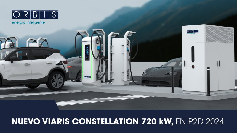 ORBIS PRESENTA EN POWER TO DRIVE EUROPE 2024 LA GAMA MAS COMPLETA PARA LA CARGA DEL VEHÍCULO ELÉCTRICO.