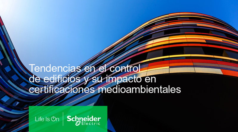 Tendencias en el control de edificios y su impacto en certificaciones medioambientales
