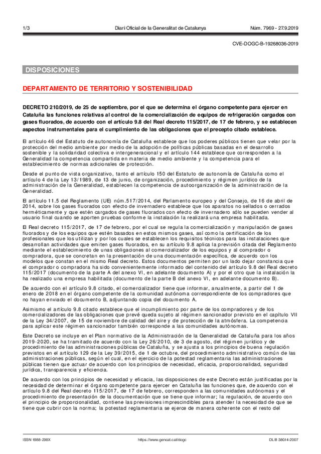 DECRETO 210/2019, de 25 de septiembre, por el que se determina el órgano competente para ejercer en Cataluña las funciones relativas al control de la comercialización de equipos de refrigeración cargados con gases fluorados, de acuerdo con el artículo 9.8