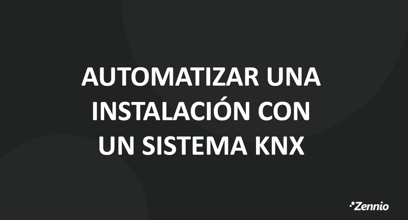 Aprende a automatizar una instalación con un sistema KNX
