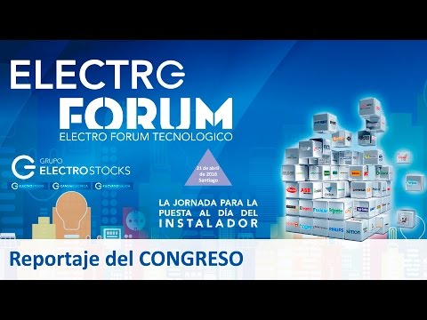 REPORTAJE Electro FORUM Tecnológico Santiago 21 abril 2016 by Grupo Electro Stocks