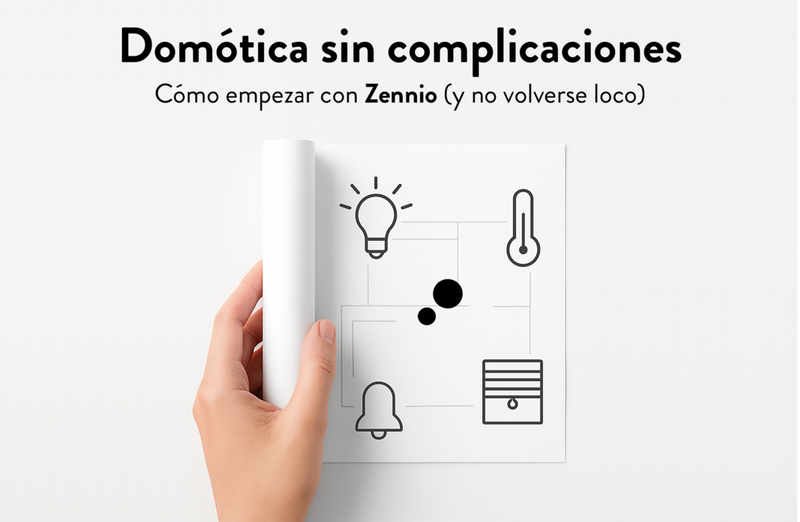 Domótica sin complicaciones: Cómo empezar con Zennio (y no volverse loco)