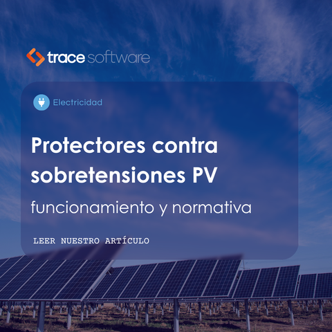 Protectores contra sobretensiones PV: funcionamiento y normativa
