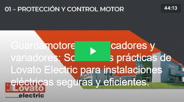 Guardamotores, arrancadores y variadores: Soluciones prácticas de Lovato Electric para instalaciones eléctricas seguras y eficientes.