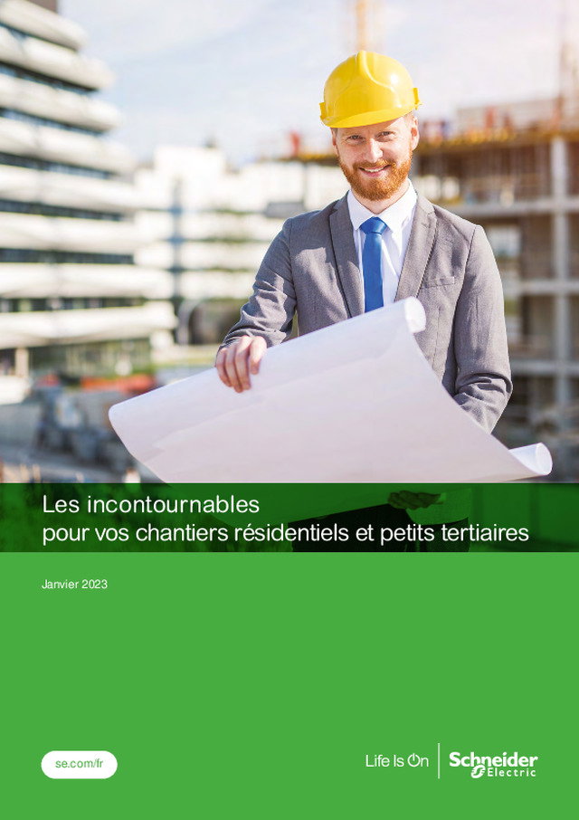 Les incontournables pour vos chantiers résidentiels et petits tertiaires