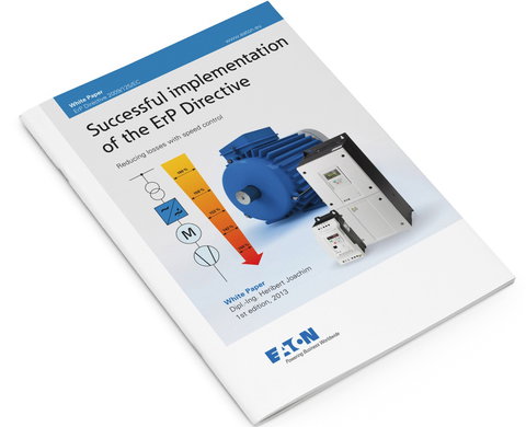 Eaton Launches New White Paper on the ErP Directive:  Optimising Energy Efficiency with the Right Drive Solution