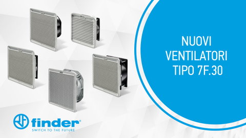 Finder presenta i nuovi ventilatori Tipo 7F.30