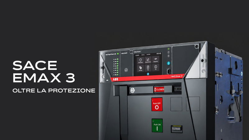 SACE Emax 3 di ABB: protezione, misura e gestione dell’energia in un unico interruttore