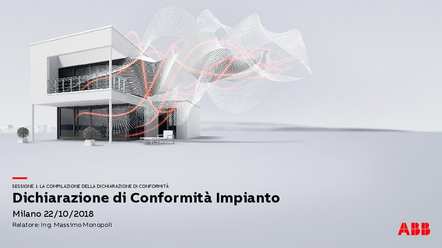 Presentazione Sessione 1 - Dichiarazione di Conformità dell'Impianto a regola d'arte