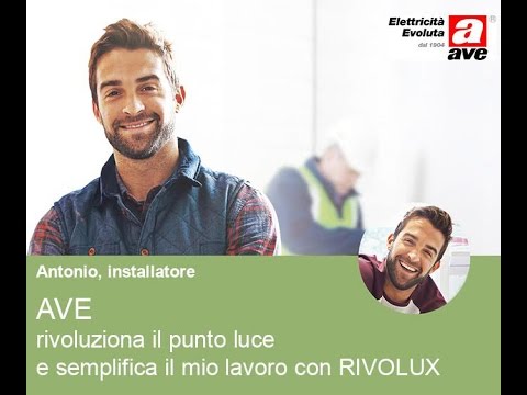 AVE rivoluziona il punto luce e semplifica il tuo lavoro con RIVOLUX