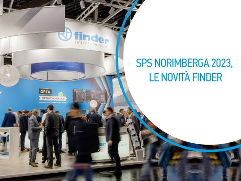 Finder, ecco le novità presentate alla fiera SPS di Norimberga