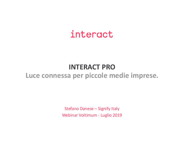 Presentazione webinar "Interact Pro: luce connessa per fare la differenza "