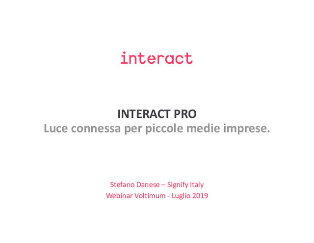 Presentazione webinar "Interact Pro: luce connessa per fare la differenza "