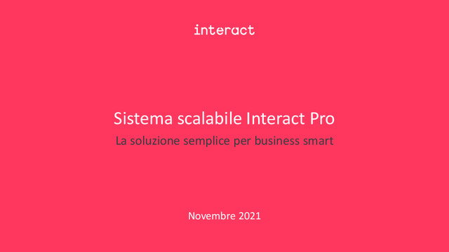 Presentazione del webinar "Sistema scalabile Interact Pro: la soluzione semplice per business smart"