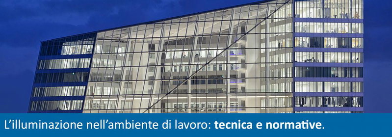 L’illuminazione nell’ambiente di lavoro: tecnica e normative