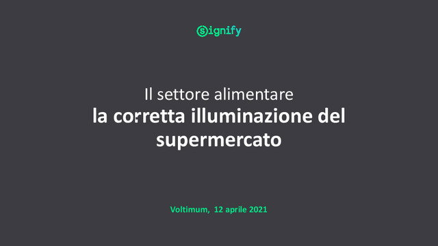Presentazione del webinar "Il settore alimentare: la corretta illuminazione del supermercato"
