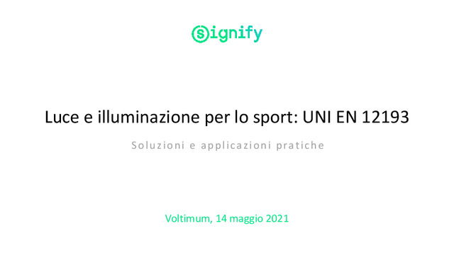 Presentazione del webinar "Luce e illuminazione per lo sport: UNI EN 12193"