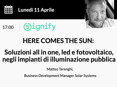 HERE COMES THE SUN:   Soluzioni all in one, led e fotovoltaico, negli impianti di illuminazione pubblica