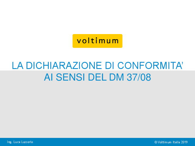 Presentazione video di formazione "La dichiarazione di conformità ai sensi del DM 37/08 - Sessione 2"