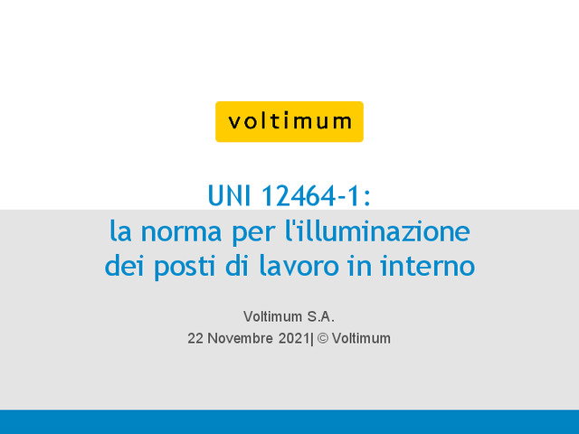 Presentazione del webinar "UNI12464-1: la norma per l’illuminazione dei luoghi di lavoro"