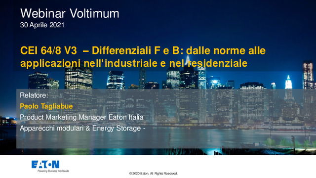 Presentazione del webinar "CEI 64/8 V3 – Differenziali F e B: dalle norme alle applicazioni nell’industriale e nel residenziale "