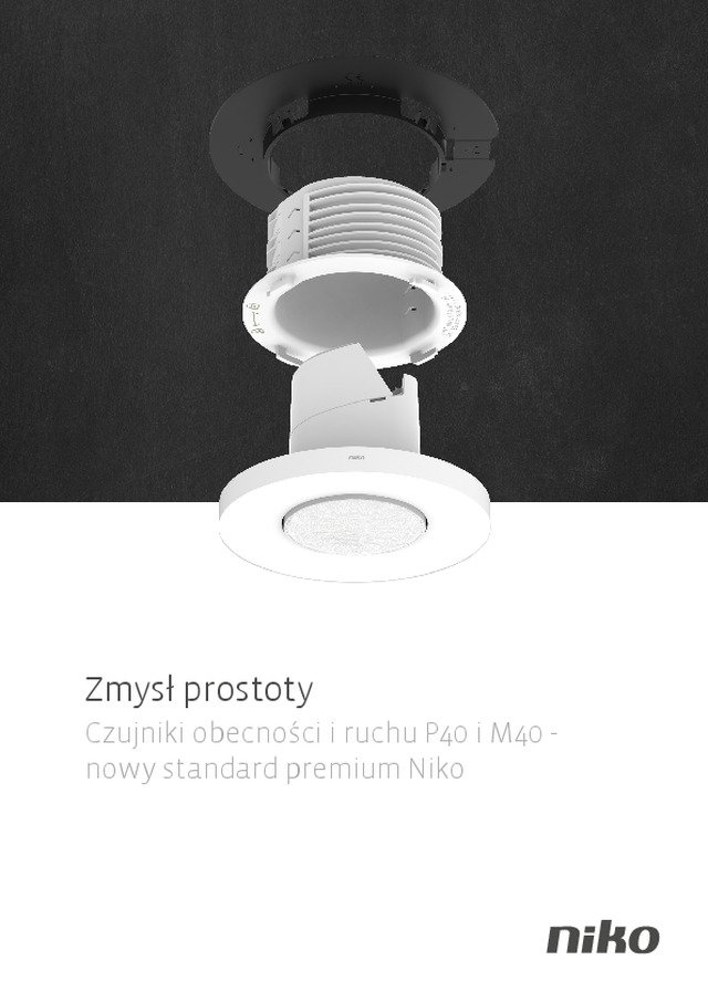 Zmysł prostoty: Czujniki obecności i ruchu P40 i M40 - nowy standard premium Niko