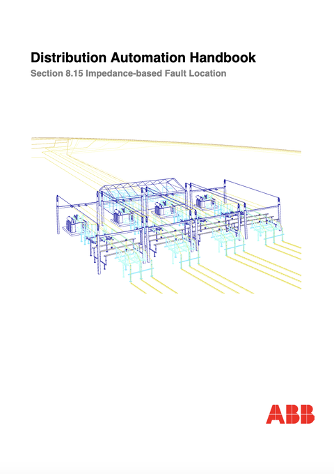 Distribution Automation Handbook: Section 8.15 Impedance-based Fault Location