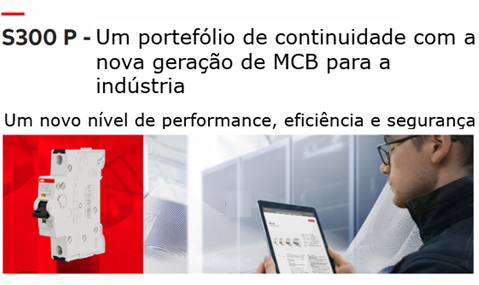 S300 P - Um portefólio de continuidade com a nova geração de MCB para a indústria