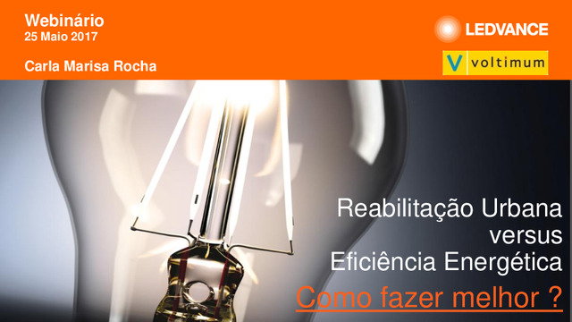 Apresentação do webinar "A reabilitação urbana ao serviço da eficiência energética ou vice-versa?"