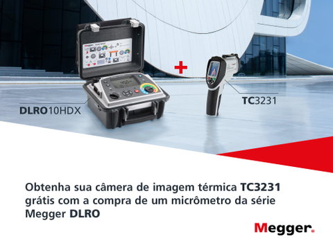 Promoção: Comprando um dos medidores de baixa tensão DLRO10 A, 100 A, 200 A ou 600 A, a Megger oferece uma câmera de imagem térmica TC3231!