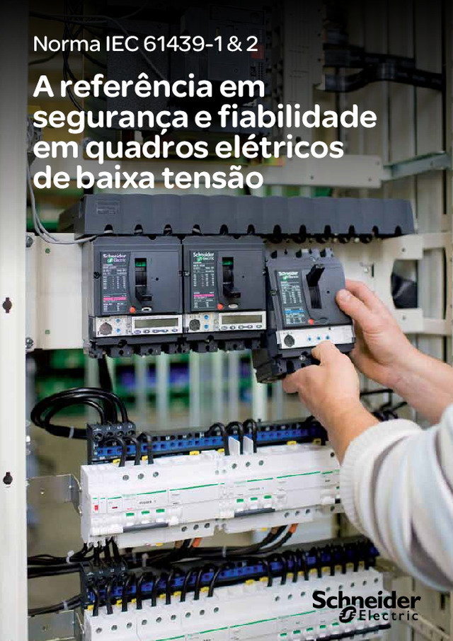 Norma IEC 61439-1 & 2 A referência em segurança e fiabilidade em quadros elétricos de baixa tensão