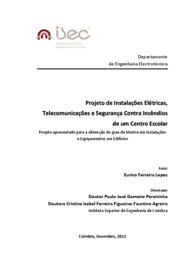 Projecto de instalações eléctricas, telecomunicações e segurança contra incêndios de um centro escolar