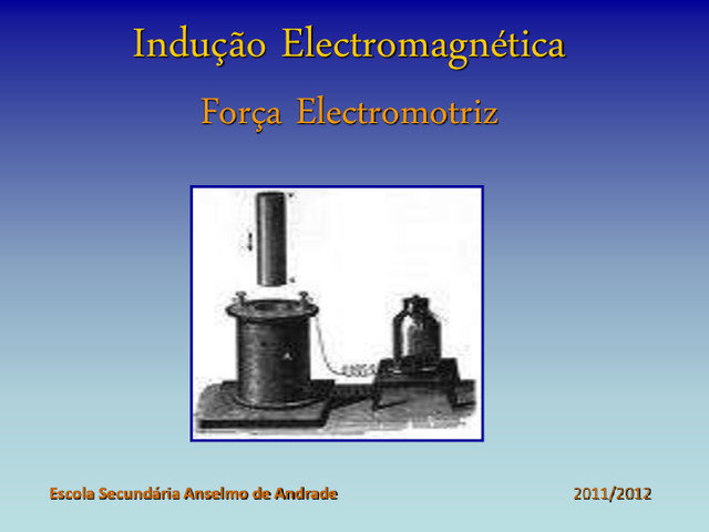 Indução Electromagnética — Força Electromotriz