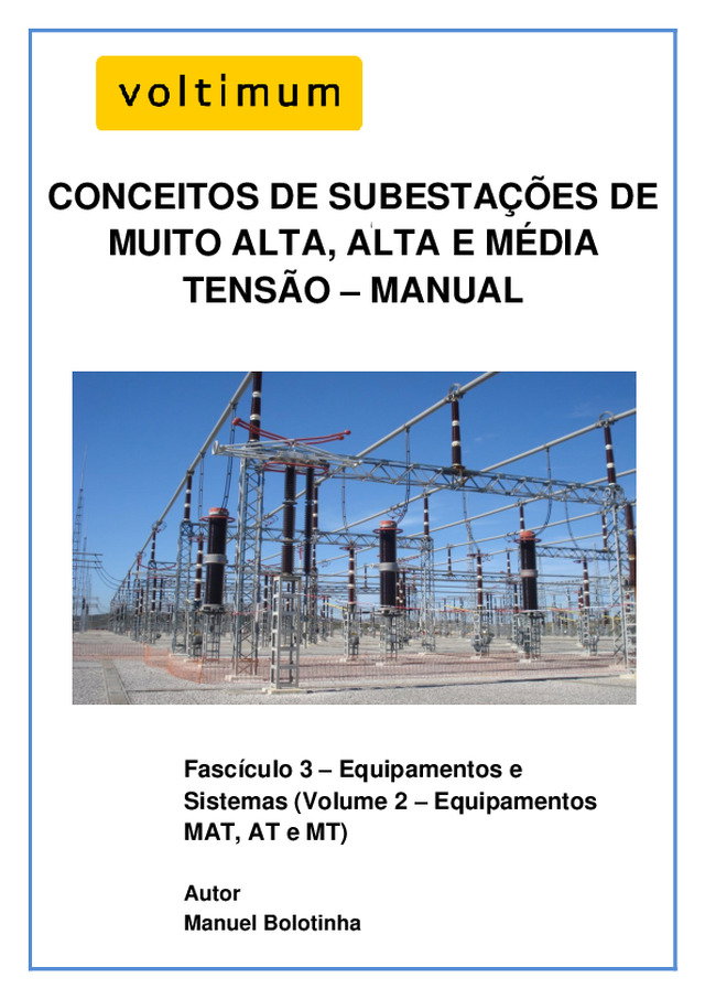 FASCÍCULO 3 - CONCEITOS DE SUBESTAÇÕES DE MUITO ALTA, ALTA E MÉDIA TENSÃO – MANUAL
