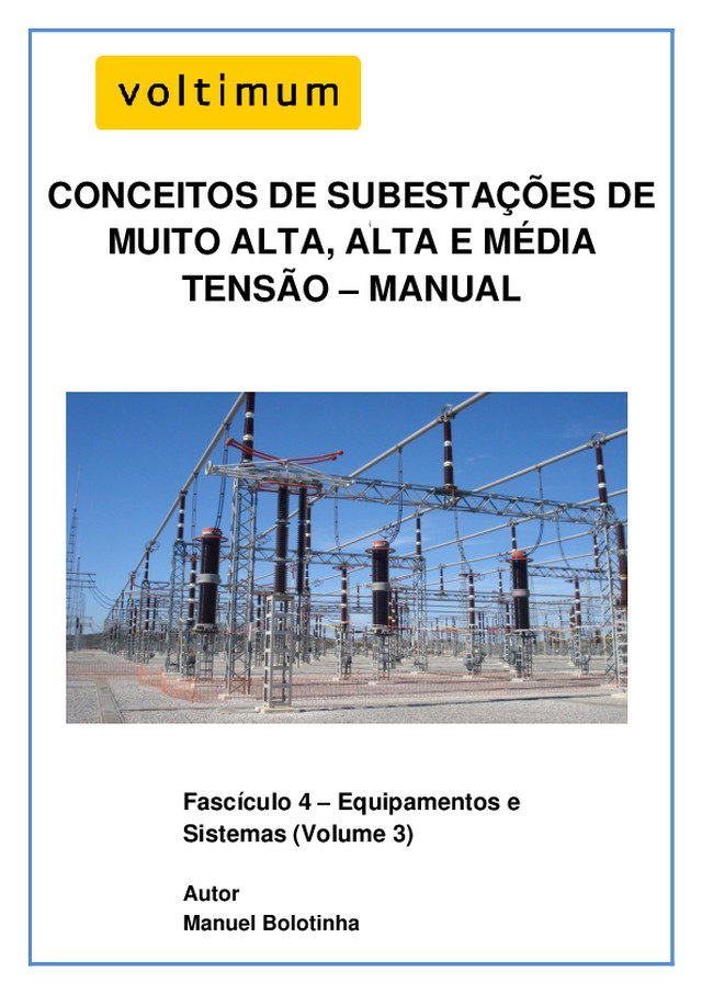 Fascículo 4: Conceitos de Subestações de Muito Alta, Alta e Média Tensão – Manual