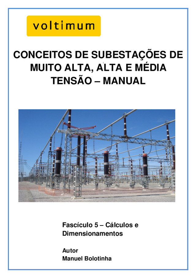 Fascículo 5: Conceitos de Subestações de Muito Alta, Alta e Média Tensão – Manual