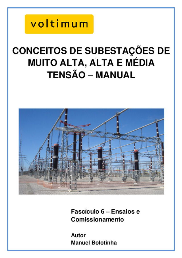 Fascículo 6: Conceitos de Subestações de Muito Alta, Alta e Média Tensão – Manual