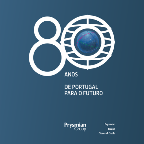 Grupo Prysmian promove evento a escala mundial em Portugal celebrando os 80 anos de ligação ao nosso País