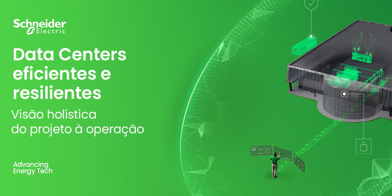 Do projeto à operação: uma visão holística para Data Centers mais eficientes e resilientes
