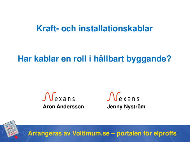 Kraft- och installationskabel Elseminarium 2010