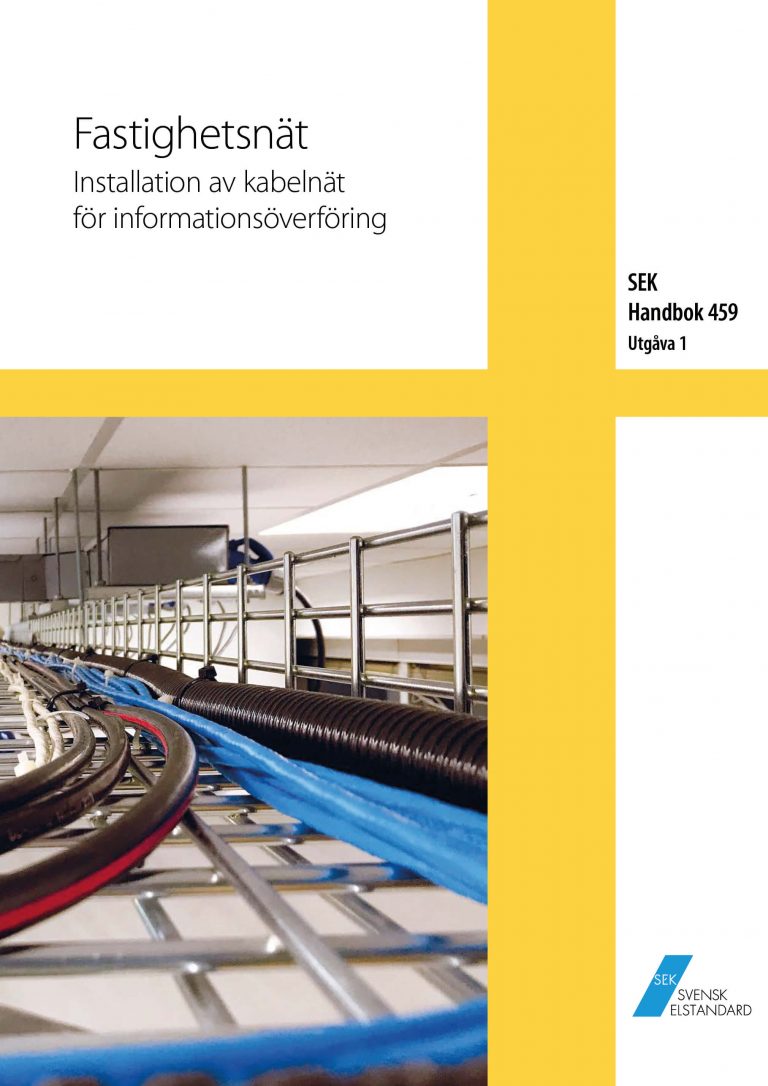 Nya SEK Handbok 459 - Fastighetsnät - Installation av kabelnät för informationsöverföring
