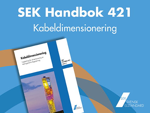 Ny utgåva av SEK Handbok 421 Kabeldimensionering
