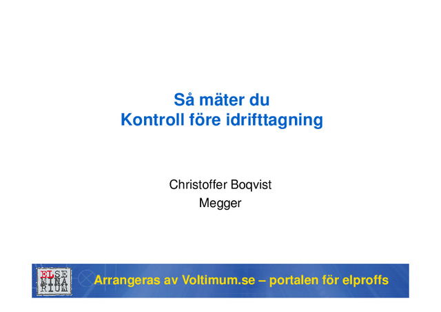 Elseminarium 2022 maj: Kontroll före idrifttagning