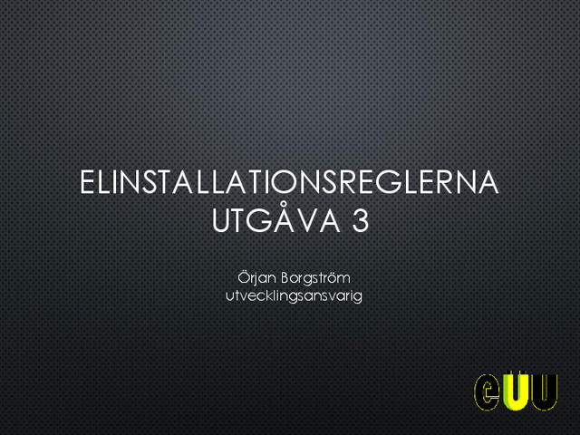 Elinstallationsreglerna utgåva 3