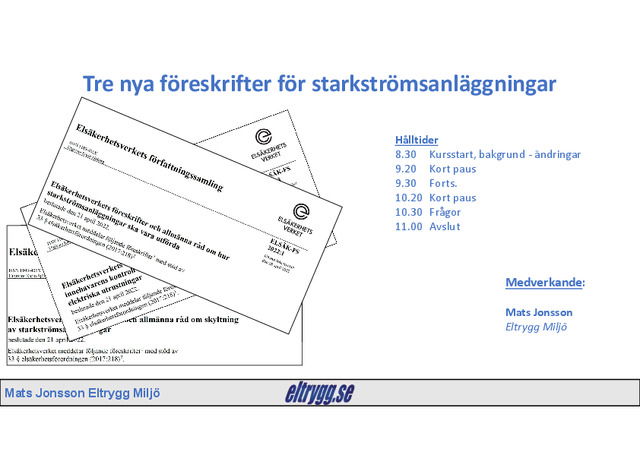 Tre nya föreskrifter med Eltrygg miljö